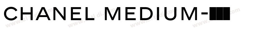 Chanel Medium字体转换 Chanel Medium字体转换